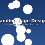 Singapore Landing Page Design Cost & Best Practices (2026 Guide)