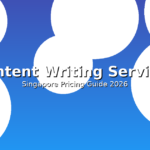 Content Writing Services Singapore: Complete Pricing Guide for 2026