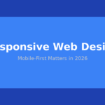 Responsive Web Design Singapore: Why Mobile-First Matters in 2026