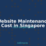 Singapore Website Maintenance Cost: What to Budget in 2026